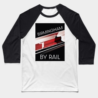 Birmingham By Rail Baseball T-Shirt